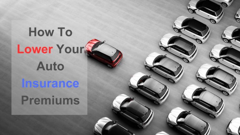 How to Lower Your Auto Insurance Premiums